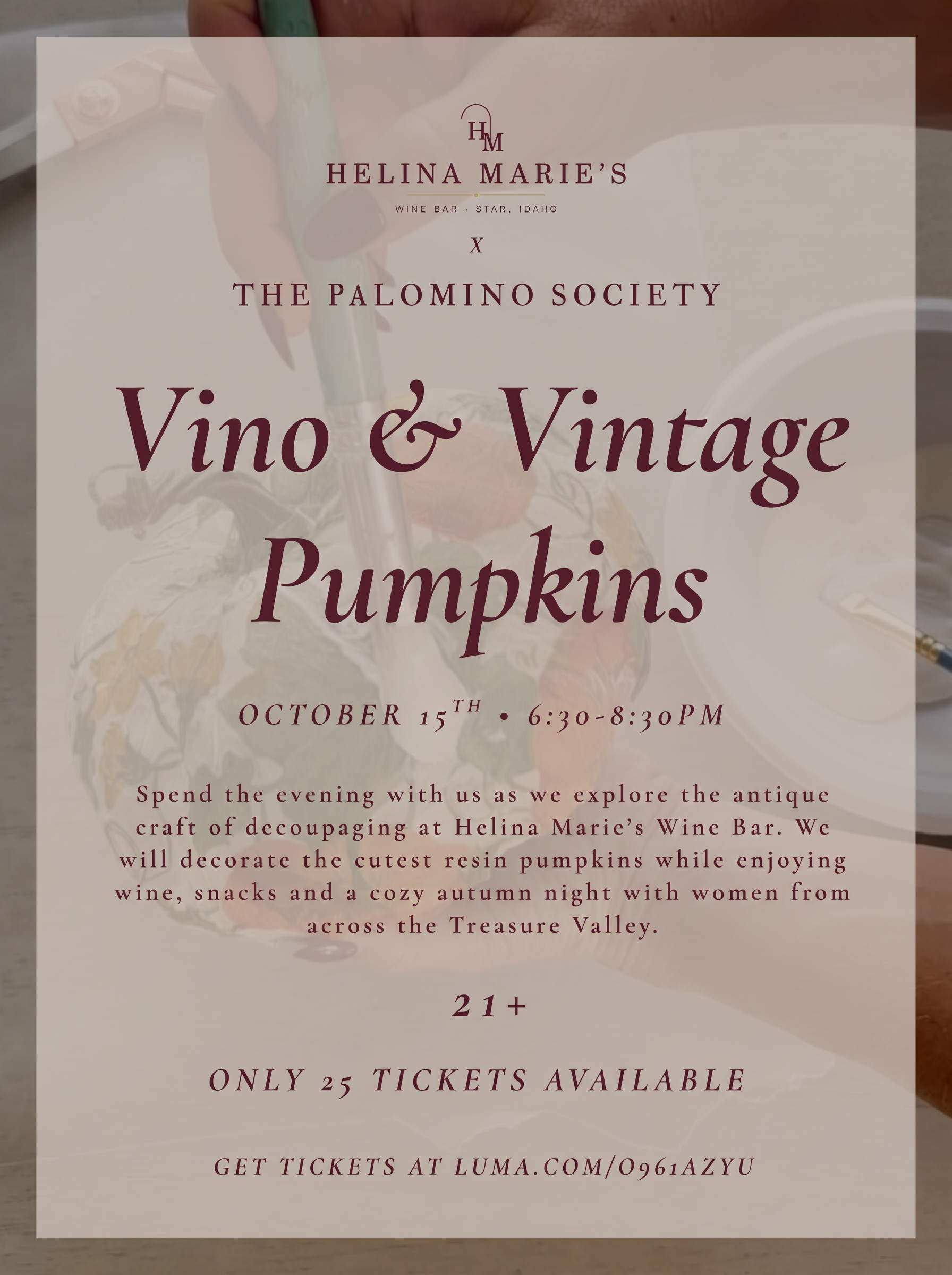 Vino & Vintage Pumpkins with The Palomino Society at Helina Marie’s — October 15, 2026, 6:30–8:30 PM; pumpkin decoupage, 21+, 25 tickets total.
